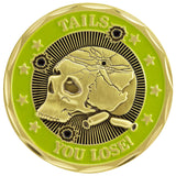 Heads We Win...Tails You Lose Coin Challenge Coins 