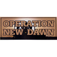 Operation New Dawn Bumper Sticker Stickers and Decals BP-0659