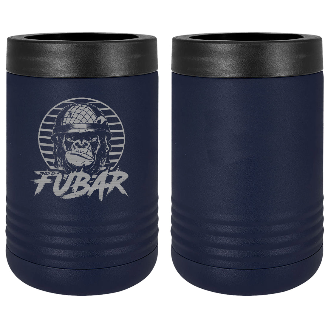 80's Gorilla This Is FUBAR Laser Engraved Beverage Holder Mugs LEIH.0264.N