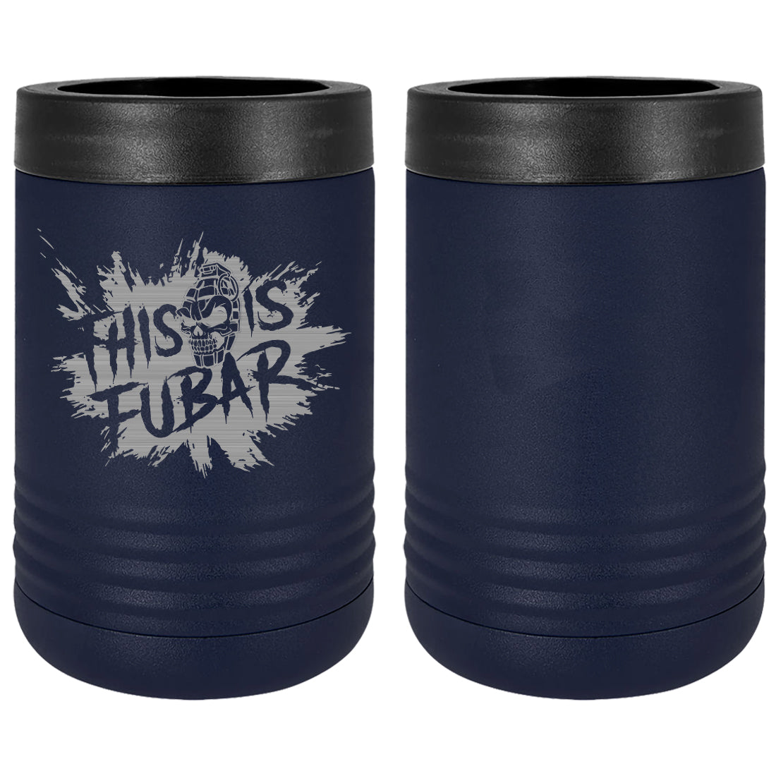 This Is FUBAR Splat Laser Engraved Beverage Holder Mugs LEIH.0267.N