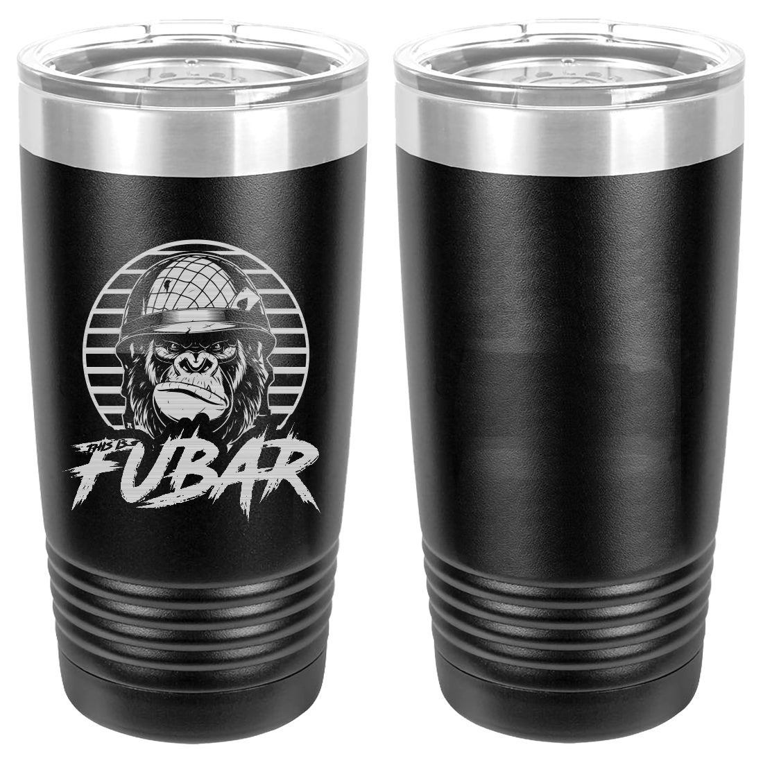 80's Gorilla This Is FUBAR Laser Engraved Vacuum Sealed 20oz Tumbler Mugs 