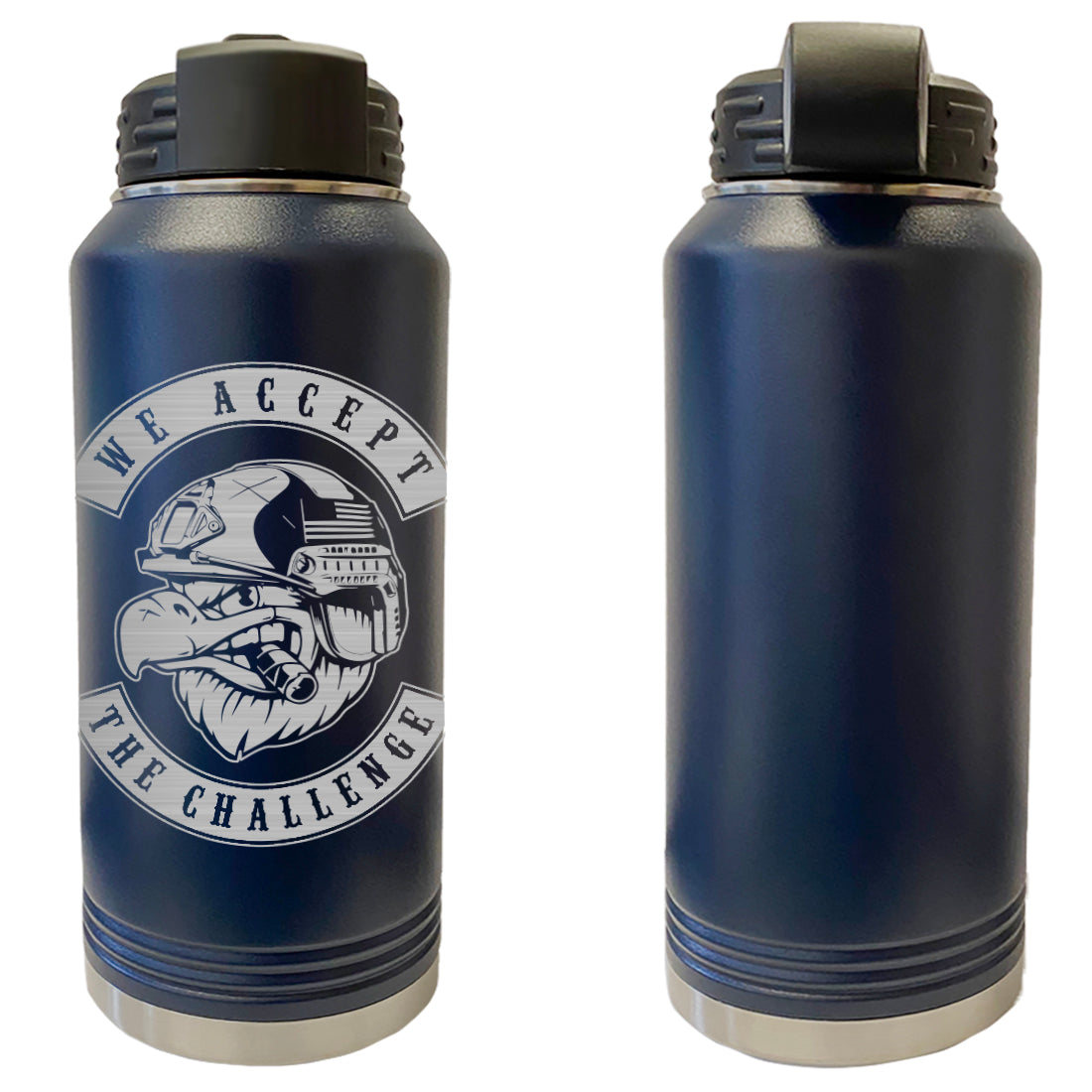 We Accept the Challenge Laser Engraved Vacuum Sealed Water Bottles 32oz Water Bottles LEWB.0176.N