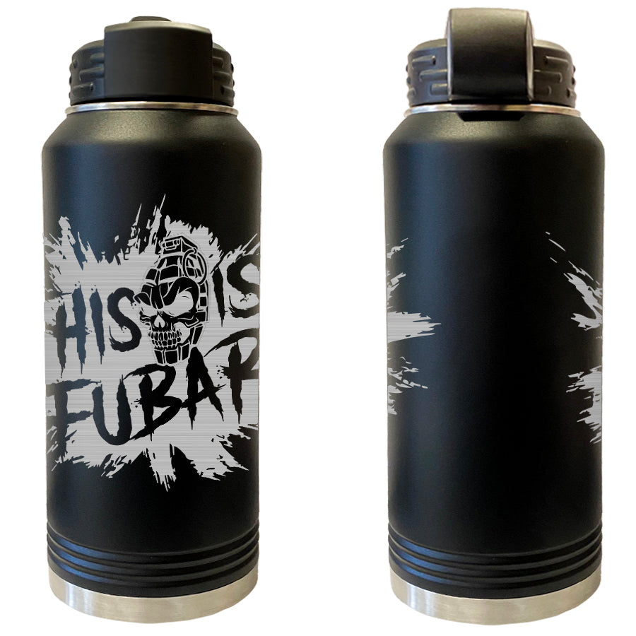 This Is FUBAR Splat Laser Engraved Vacuum Sealed Water Bottles 32oz Water Bottles LEWB.0267.B