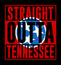 Straight Outta Tennessee T-Shirt Shirts 