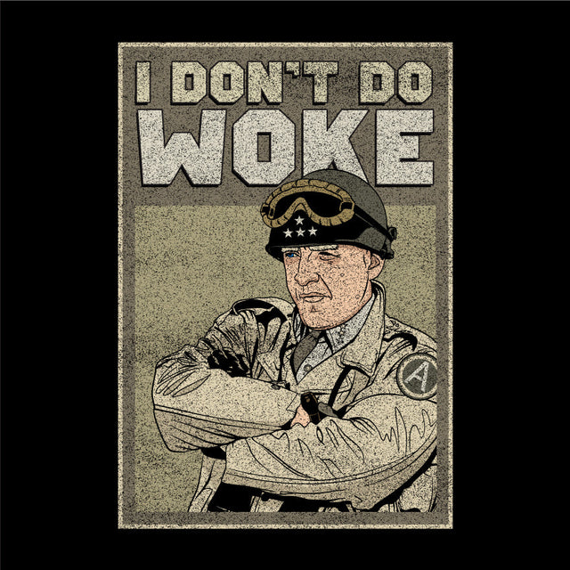 I Don't Do Woke T-Shirt Shirts 